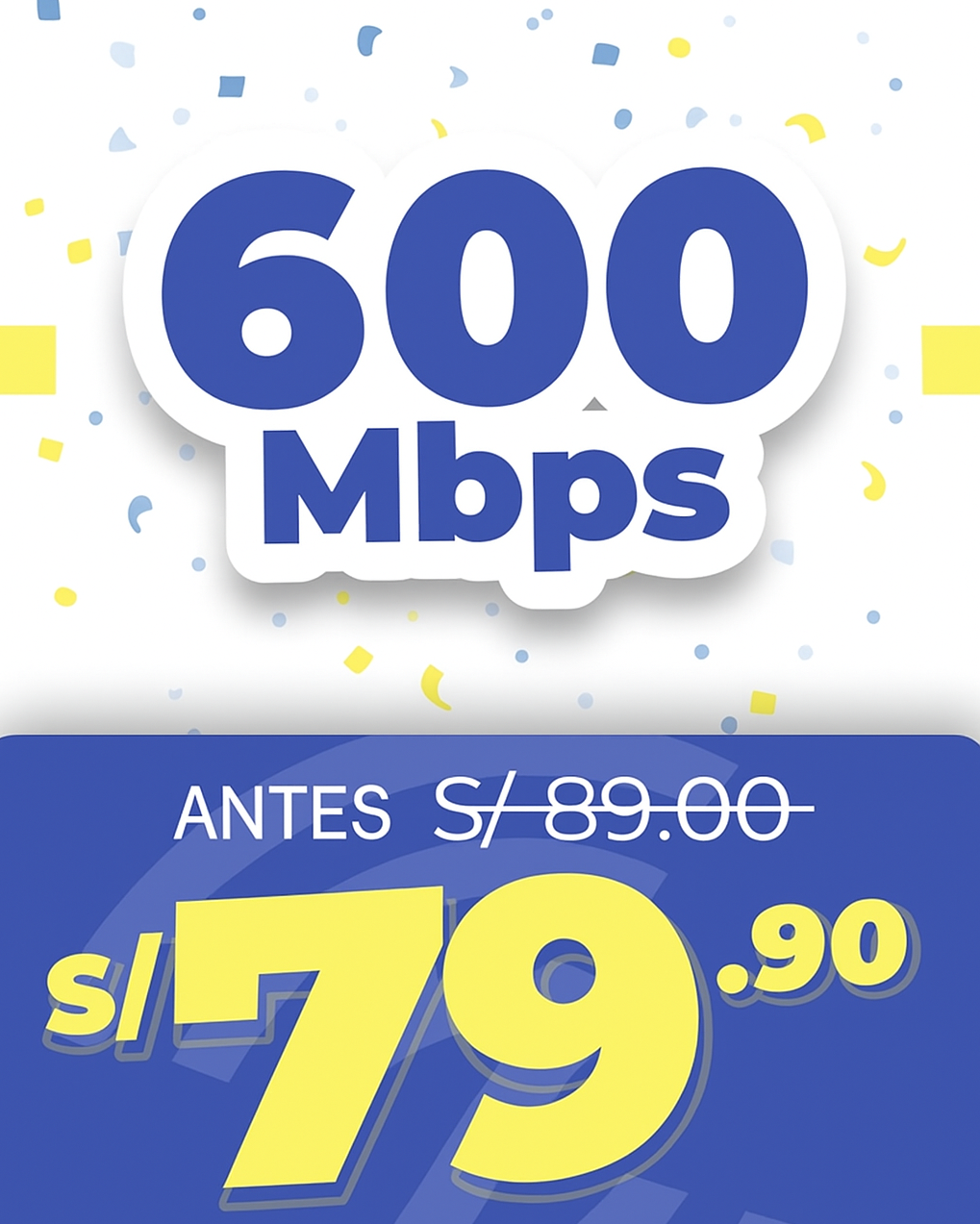 Plan S/ 79.90 - 600 Mbps